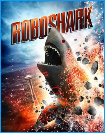 Акула-Робот / Roboshark (2015)