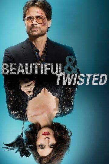 Красивая и безумная / Beautiful & Twisted (2014)