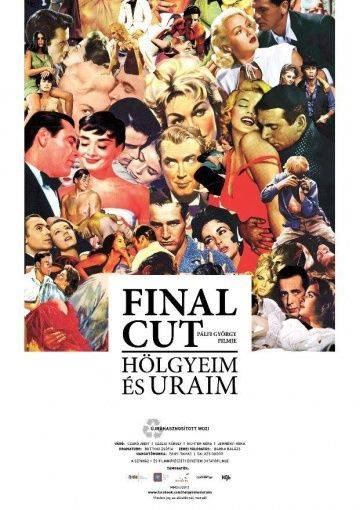 Окончательный монтаж – дамы и господа! / Final Cut: Hlgyeim s uraim (2012)