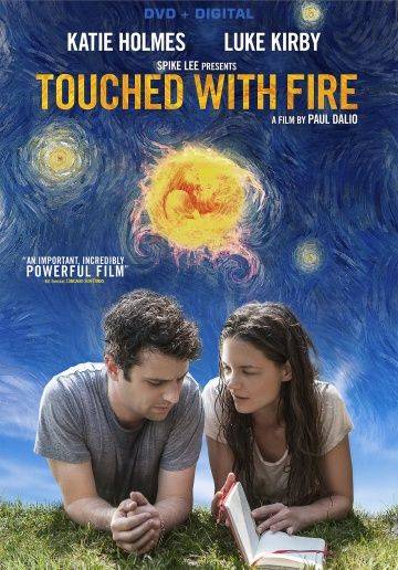 Прикосновение огнём / Touched with Fire (2015)