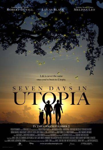 Семь дней в утопии / Seven Days in Utopia (2011)