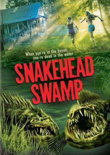 Болото змееголовов / SnakeHead Swamp (2014)