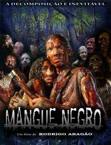 Грязные зомби / Mangue Negro (2008)