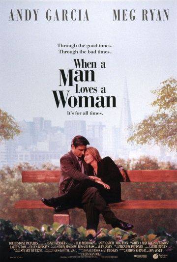 Когда мужчина любит женщину / When a Man Loves a Woman (1994)