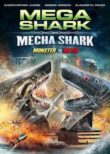 Мега-акула против Меха-акулы / Mega Shark vs. Mecha Shark (2014)