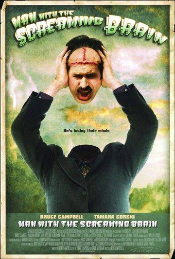 Человек с кричащим мозгом / Man with the Screaming Brain (2005)