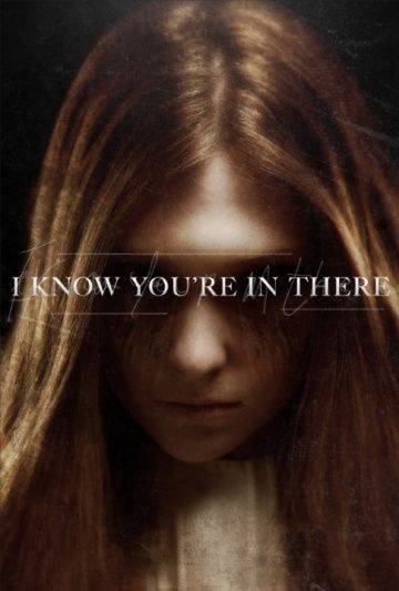 I Know You're in There (2016)